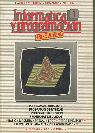 INFORMATICA Y PROGRAMACION. PASO A PASO 1. PROGRAMAS EDUCATIVOS. PROGRAMAS DE UTILIDAD. PROGRAMAS DE GESTION. PROGRAMAS DE JUEGOS.