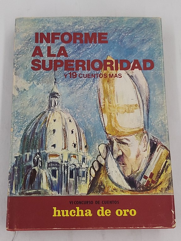 Informe a la superioridad y 19 cuentos mas