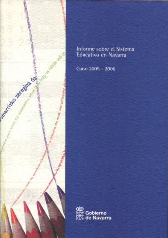 INFORME SOBRE EL SISTEMA EDUCATIVO EN NAVARRA. CURSO 2005-2006.