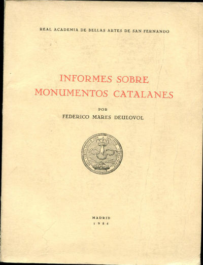 INFORMES SOBRE MONUMENTOS CATALANES.