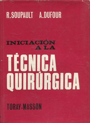 INICIACION A LA TECNICA QUIRURGICA.