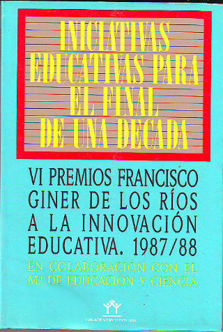 INICIATIVAS EDUCATIVAS PARA EL FINAL DE UNA DECADA.