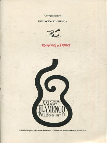 INITIATION FLAMENCA. FLAMENCO EN FRANCE. XXI CONGRES D'ART FLAMENCO (PARIS 20-26 SEPT. 93).