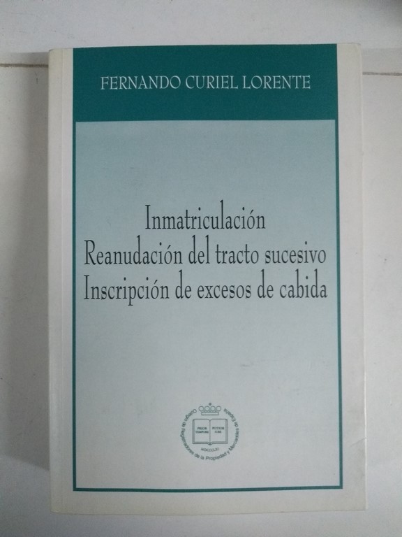 Inmatriculación Reanudación del tracto sucesivo Inscripción de excesos de cabida