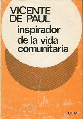 INSPIRADOR DE LA VIDA COMUNITARIA.