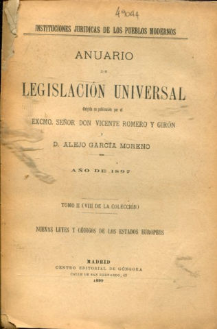 INSTITUCIONES JURIDICAS DE LOS PUEBLOS MODERNOS. ANUARIO DE LEGISLACION UNIVERSAL. TOMO II (VIII DE LA COLECCIÓN): NUEVAS LEYES Y CODIGOS DE LOS ESTADOS EUROPEOS.