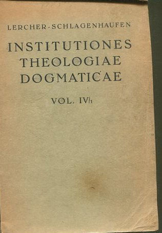 Institutiones Theologiae Dogmaticae. Edition Tertia retractata a Professoribus Pontificiae Facultatis Theologicae Canisianae Volumen IV/1. De Mysterio Christi in Sua Plentitudine Perenni.