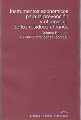 INSTRUMENTOS ECONÓMICOS PARA LA PREVENCIÓN Y EL RECICLAJE DE LOS RESIDUOS URBANOS.