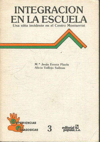 INTEGRACION EN LA ESCUELA. UNA NIÑA INVIDENTE EN EL CENTRO MONTSERRAT.