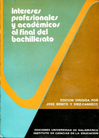 INTERESES PROFESIONALES Y ACADÉMICOS AL FINAL DEL BACHILLERATO.