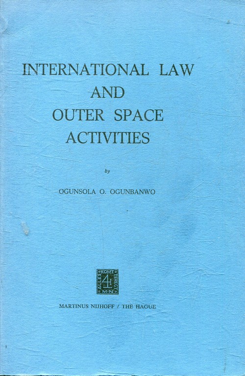 INTERNATIONAL LAW AND OUTER SPACE ACTIVITIES.