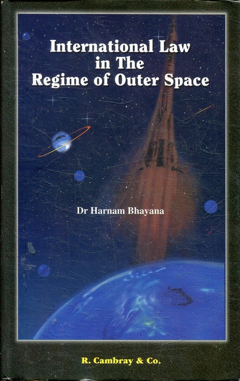 INTERNATIONAL LAW IN THE REGIME OF OUTER SPACE.