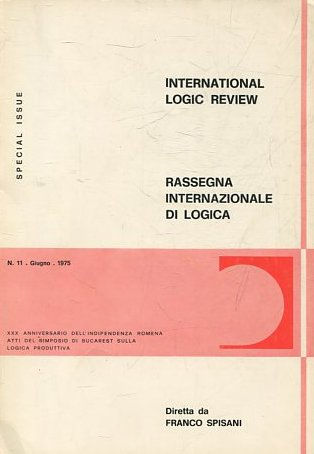 INTERNATIONAL LOGIC REVIEW. RASSEGNA INTERNAZIONALE DI LOGICA. N.11 GIUGNO 1975.