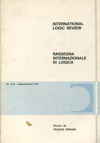 INTERNATIONAL LOGIC REVIEW. RASSEGNA INTERNAZIONALE DI LOGICA. N.19-20. GIUGNO-DICEMBRE 1979.