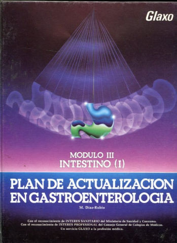 INTESTINO (I). MODULO III.  PLAN DE ACTUALIZACION EN GASTROENTEROLOGIA.