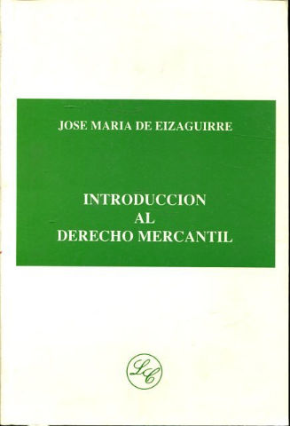 INTRODUCCION AL DERECHO MERCANTIL.