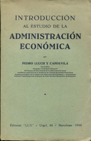 INTRODUCCIÓN AL ESTUDIO DE LA ADMINISTRACIÓN ECONÓMICA.