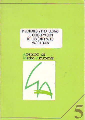 INVENTARIO Y PROPUESTAS DE CONSERVACION DE LOS CARRIZALES MADRILEÑOS.