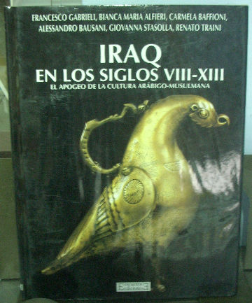 IRAQ EN LOS SIGLOS VIII-XIII. EL APOGEO DE LA CULTURA ARABIGO-MUSULMANA.