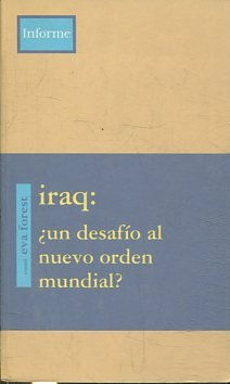 IRAQ: ¿UN DESAFIO AL NUEVO ORDEN MUNDIAL?