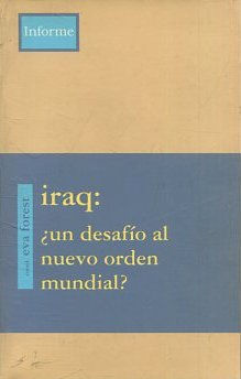 IRAQ: ¿ UN DESAFIO AL NUEVO ORDEN MUNDIAL?