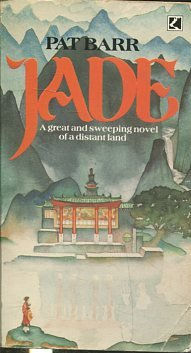 JADE.  A GREAT AND SWEEPING NOVEL OF A DISTANT LAND.