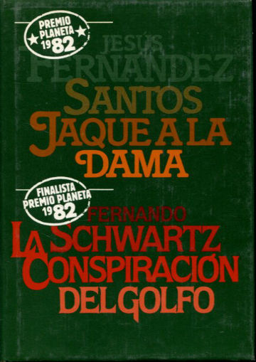 JAQUE A LA DAMA.- LA CONSPIRACION DEL GOLFO (FERNANDO SCHWARTZ).