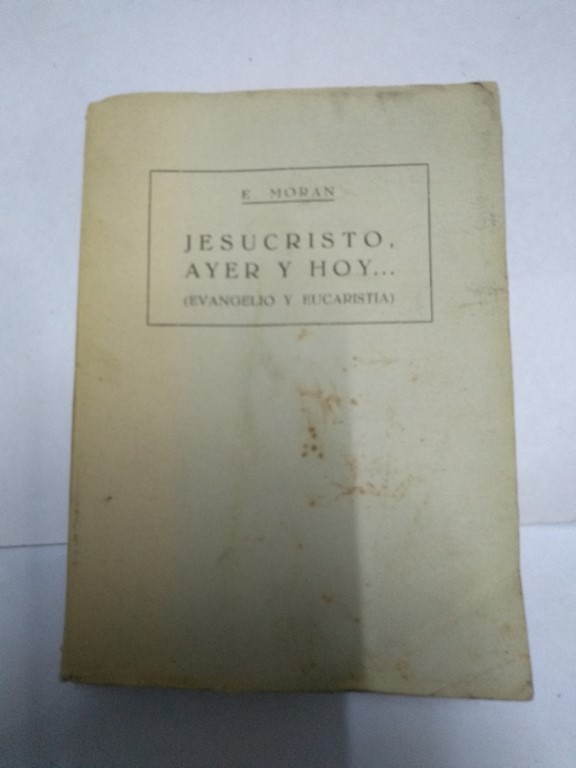 Jesucristo, ayer y hoy...