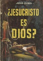 ¿JESUCRISTO ES DIOS?