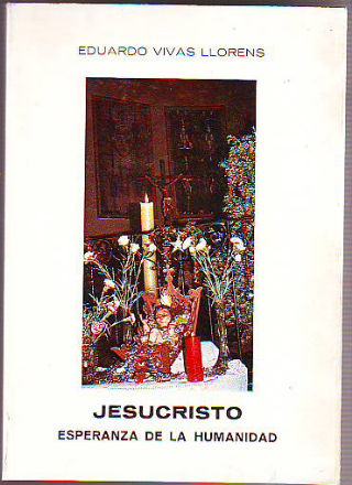 JESUCRISTO ESPERANZA DE LA HUMANIDAD.