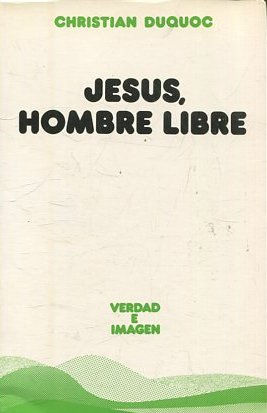 JESUS, HOMBRE LIBRE.