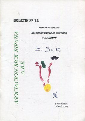 JORNADA DE TRABAJO: BIALOGOS ENTRE EL CEREBLO Y LA MENTE. BOLETIN nº 12.