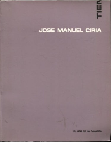 JOSE MANUEL CIRA. EL USO DE LA PALABRA. (GALERIA CALLE ROTEROS, 23).