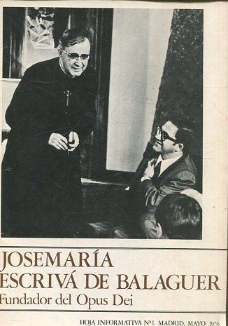 JOSE MARIA ESCRIVA DE BALAGUER. FUNDADOR DEL OPUS DEI. HOJA INFORMATIVA Nº 1. MADRID MAYO 1976.