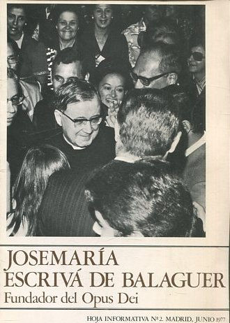 JOSE MARIA ESCRIVA DE BALAGUER. FUNDADOR DEL OPUS DEI. HOJA INFORMATIVA Nº2 . MADRID MAYO 1977.