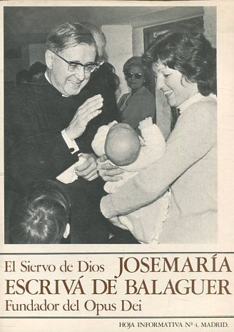 JOSE MARIA ESCRIVA DE BALAGUER. FUNDADOR DEL OPUS DEI. HOJA INFORMATIVA Nº 4.