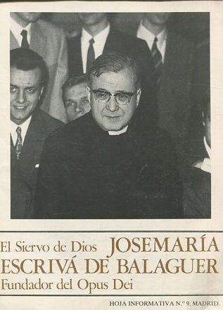 JOSE MARIA ESCRIVA DE BALAGUER. FUNDADOR DEL OPUS DEI. HOJA INFORMATIVA Nº 9.