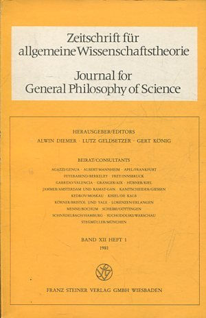 JOURNAL FOR GENERAL PHILOSOPHY OF SCIENCE. ZEITSCHRIFT FUR ALLGEMEINE WISSENSCHAFTSTHEORIE. BAND XII HEFT 1, 1981.