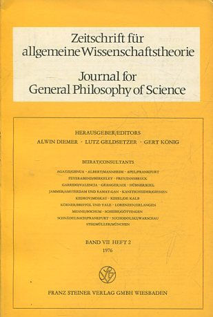 JOURNAL FOR GENERAL PHILOSOPHY OF SCIENCE. ZEITSCHRIFT FUR ALLGEMEINE WISSENSCHAFTSTHEORIE. BAND VII HEFT 2, 1976.