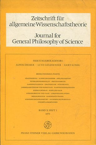 JOURNAL FOR GENERAL PHILOSOPHY OF SCIENCE. ZEITSCHRIFT FUR ALLGEMEINE WISSENSCHAFTSTHEORIE. BAND X HEFT 1, 1979.