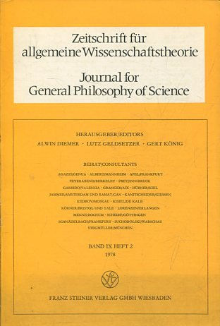 JOURNAL FOR GENERAL PHILOSOPHY OF SCIENCE. ZEITSCHRIFT FUR ALLGEMEINE WISSENSCHAFTSTHEORIE. BAND IX HEFT 2, 1978.