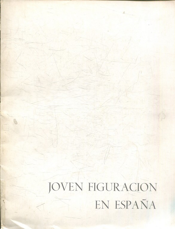 JOVEN FIGURACION EN ESPAÑA (ANTIGUO HOSPITAL DE SANTA CRUZ DE BARCELONA Y FESTIVALES DE ESPAÑA)