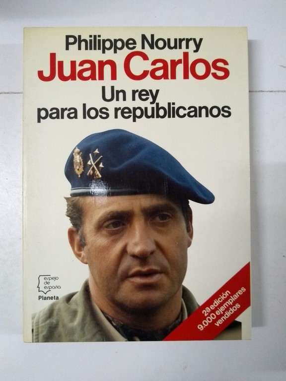 Juan Carlos. Un rey para los republicanos