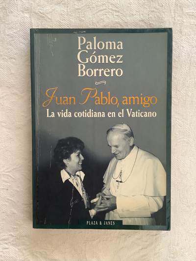 Juan Pablo, amigo. La vida cotidiana en el Vaticano