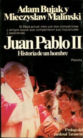 JUAN PABLO II, HISTORIA DE UN HOMBRE.