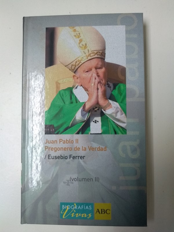 Juan Pablo II. Pregonero de la verdad. II