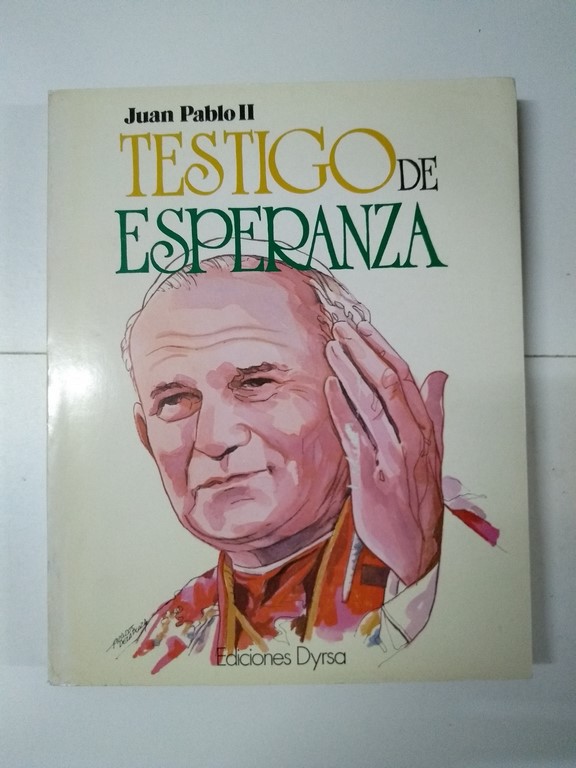 Juan Pablo II testigo de esperanza