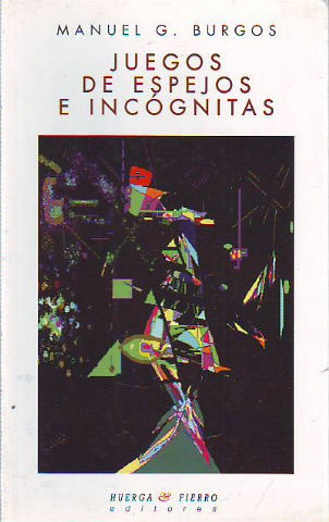 JUEGOS DE ESPEJOS E INCOGNITAS.