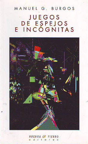 JUEGOS DE ESPEJOS E INCOGNITAS.