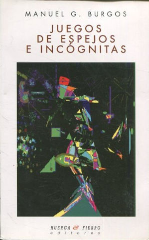 JUEGOS DE ESPEJOS E INCOGNITAS.